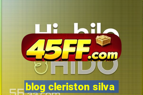 blog cleriston silva
